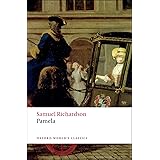 Pamela: Or Virtue Rewarded (Oxford World's Classics)