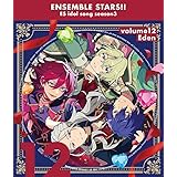 Eden あんさんぶるスターズ！！ ESアイドルソング season3 Adam「Melting Rouge Soul」 / Eve「Ruby Love」