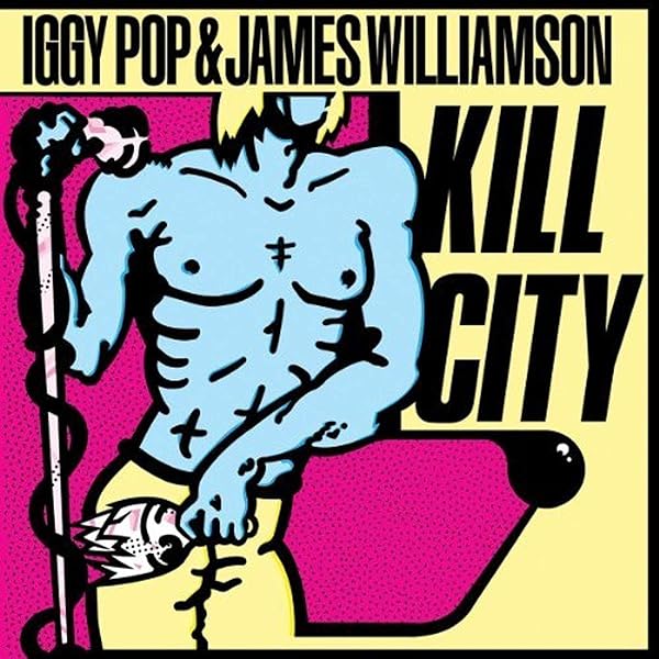 Amazon | Kill City。 [Analog] | Iggy Pop & James Williamson