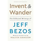 Invent and Wander: The Collected Writings of Jeff Bezos, With an Introduction by Walter Isaacson (English Edition)