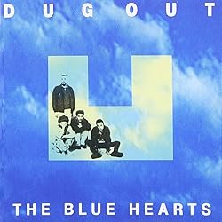 ザ・ブルーハーツ THE BLUE HEARTS／DUG OUT Amazon.co.jp: DUG OUT: Music