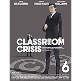 Amazon Classroom Crisis クラスルーム クライシス 1 イベントチケット優先販売申し込み券付 完全生産限定版 Blu Ray アニメ