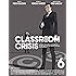 Classroom☆Crisis(クラスルーム☆クライシス) 6  (完全生産限定版) [Blu-ray]