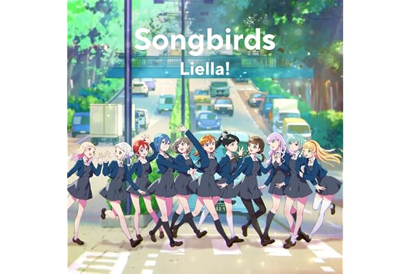 『ラブライブ！スーパースター!! Liella! 8th LoveLive! Tour ～Our Song, Our Dreams～』テーマソングミニアルバム「Songbirds」 - Liella!