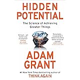 Hidden Potential: The Science of Achieving Greater Things