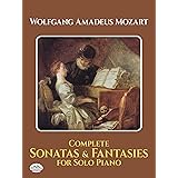 Mozart: Complete Sonatas and Fantasies for Solo Piano