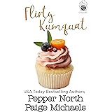 Flirty Kumquat (Little Cakes Book 12)