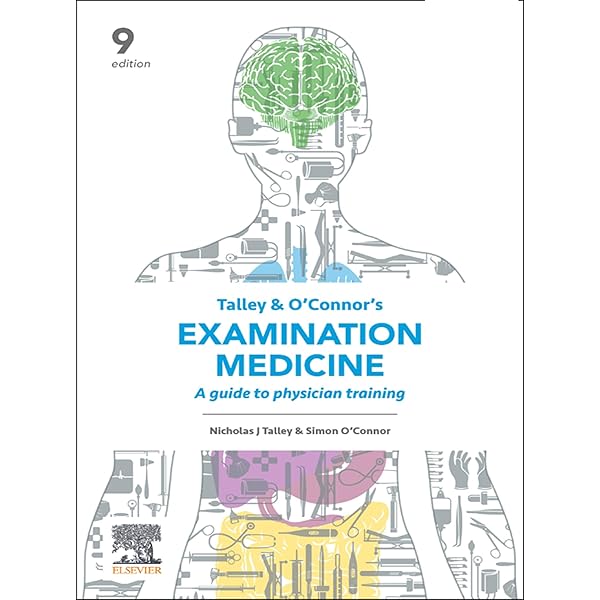 Clinical Examination Essentials: An Introduction to Clinical Skills (and how to pass your clinical exams)， 4e Talley MD (NSW)  PhD (Syd)  MMedSci (Clin Epi)(Newc.)  FAHMS  FRACP  FAFPHM  FRCP (Lond. &amp; Talley and O'Connor's Clinical Examination - 2-Volume Set