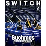 SWITCH Vol.37 No.2 特集 Suchmos FIRST CHOICE LAST STANCE