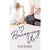 Becoming Us (True-blue Book 3)