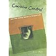 Coercive Control: How Men Entrap Women in Personal Life (Interpersonal Violence): The Entrapment of Women in Personal Life