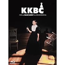 Amazon.co.jp: KKBC 〜TOUR 2024 BALLAD CLASSICS Live at THEATER