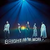 BRIGHT NEW WORLD(初回生産限定盤A)(DVD付)