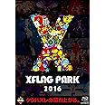 XFLAG PARK 2016 ［Blu-ray］