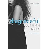 disgraceful (Grace Trilogy, Book Two)