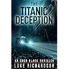 The Titanic Deception (Eden Black Archaeological Thrillers Book 4)
