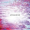 「 ノーゲーム・ノーライフ 」コンプリートソングス「 NO SONG NO LIFE 」
