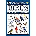 Birds of North America: East: The Most Accessible Recognition Guide