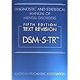 Diagnostic and Statistical Manual of Mental Disorders 5/e TR (DSM-5-TR)