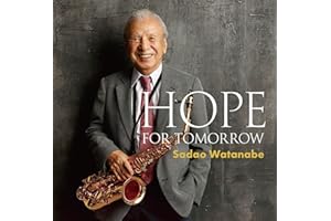 HOPE FOR TOMORROW [CD] - 渡辺貞夫