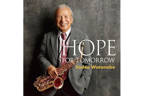 HOPE FOR TOMORROW [CD] - 渡辺貞夫