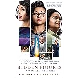 Hidden Figures: The Untold Story of the African American Women Who Helped Win the Space Race