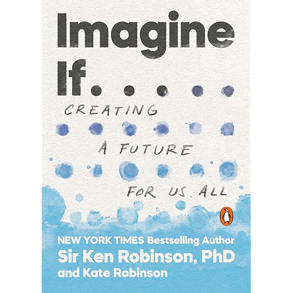 Amazon | Imagine If . . .: Creating a Future for Us All | Robinson