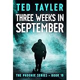 Three Weeks In September: (The Phoenix Series - Book 10)
