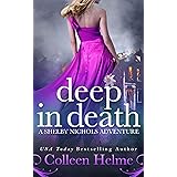 Deep in Death: A Paranormal Women's Fiction Novel (Shelby Nichols Adventure Book 6)