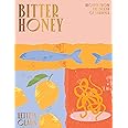 Bitter Honey: Recipes and Stories from the Island of Sardinia