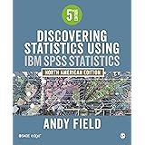 Discovering Statistics Using IBM SPSS Statistics: North American Edition