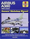 Airbus A380 Owner's Workshop Manual: 2005 to present (Owners' Workshop Manual)
