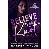 Believe It or Knot: Part One (Runaway Omega)