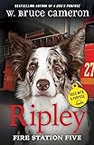 Ripley: Fire Station Five (Dogs With a Purpose)