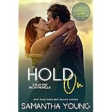 Hold On: A Play On/Big Sky Novella (Kristen Proby Crossover Collection Book 7)