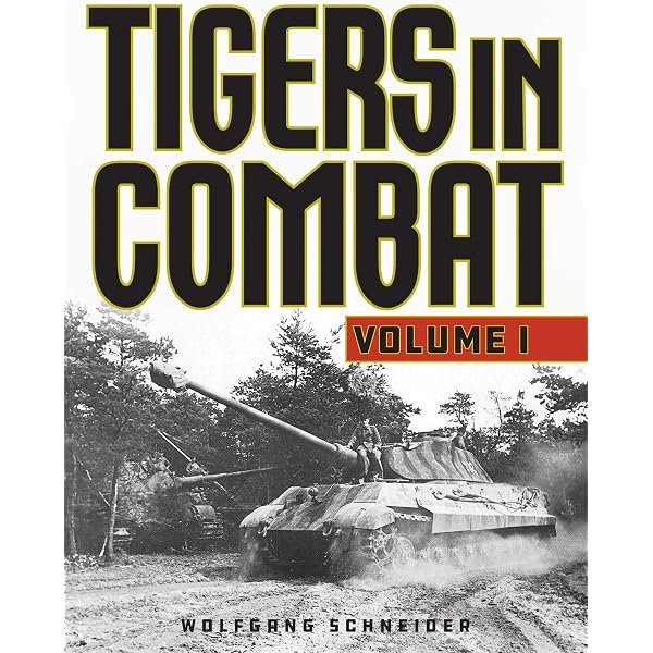 趣味・スポーツ・実用 TIGERS IN COMBAT I Vol.1 & Vol.2 Amazon | Tigers in Combat, Volume 1, 2020 Edition | Schneider