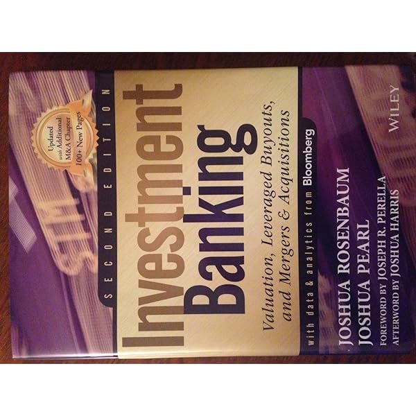 Investment Banking: Valuation, LBOs, M&A, and IPOs