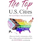 The Top U.S. Cities for LGBTQIA+ Travelers: Discover Hotels, Restaurants, Clubs, Bars, Shops, and Events Dedicated to the Que