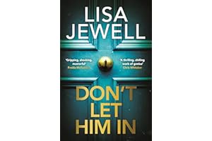 Don't Let Him In: The addictive #1 Sunday Times bestselling psychological thriller from the author of None of This is True