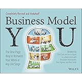 Business Model You: The One-Page Way to Reinvent Your Work at Any Life Stage