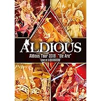 Aldious Tour 2018 “We Are" Live at LIQUIDROOM [DVD]