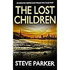 THE LOST CHILDREN an absolutely gripping killer thriller with a huge twist (Detective Ray Paterson Book 2)