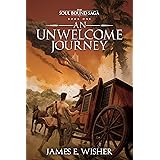 An Unwelcome Journey (The Soul Bound Saga Book 1)