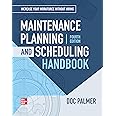 Maintenance Planning and Scheduling Handbook, 4th Edition