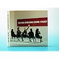 DO YOU DREAMS COME TRUE?初回盤(2CD)
