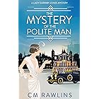 The Mystery of the Polite Man: A 1920s Murder Mystery (A Lady Darriby-Jones Mystery Book 1)