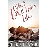 What Love Looks Like: a single parent, vacation romance
