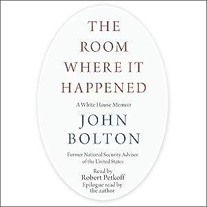 The Room Where It Happened: A White House Memoir