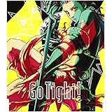 GO TIGHT!