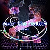 over the reality